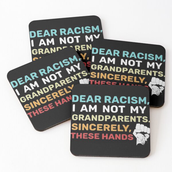 Item preview, Dear racism, I am not my grandparents. Sincerely, these hands designed and sold by Giulio Caputi.