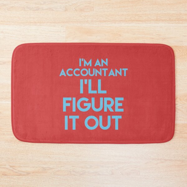 Item preview, I'm an accountant, I'll figure it out, accountancy gift, accounting pun stickers, accounting stickers, accounting t-shirts designed and sold by HomeConscious.