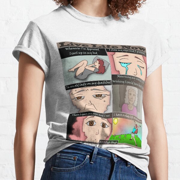 Live Life Now Classic T-Shirt
