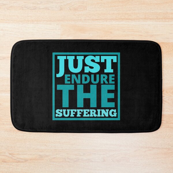 Item preview, Just Endure The Suffering designed and sold by Joy Poddar.