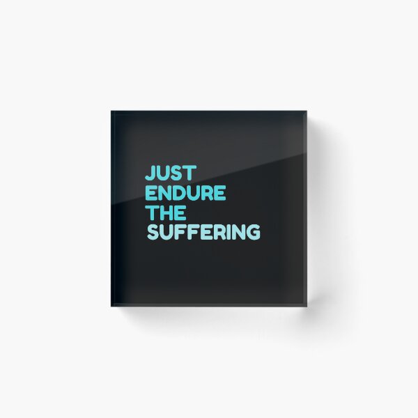 Item preview, Just Endure The Suffering designed and sold by Joy Poddar.