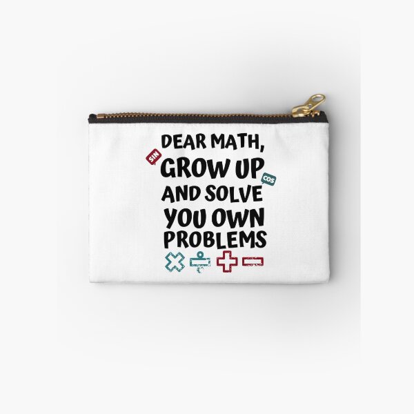 Item preview, Dear Math Grow Up Solve Your Own Problems, Funny Math Gift designed and sold by AmazingEcraft.
