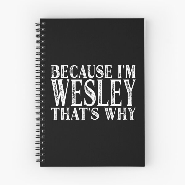 Item preview, Because I'm Wesley That's Why Personalized Named print designed and sold by Grabitees.
