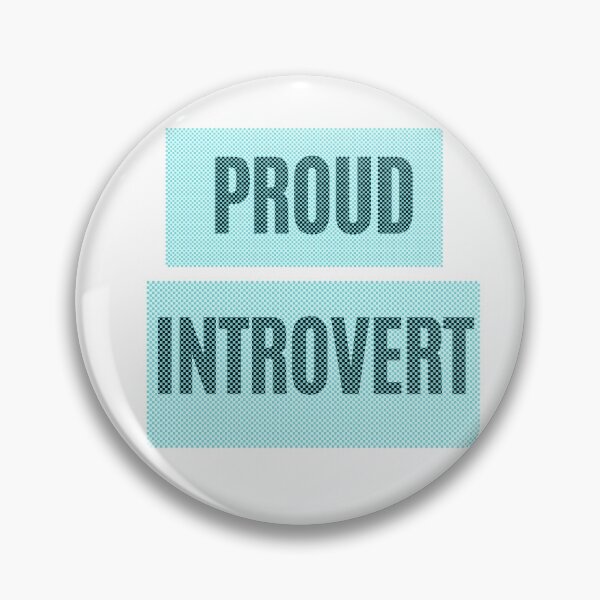 Artikelvorschau, Stolzes introvertiertes Design entworfen und verkauft von BoBiBi Designs.