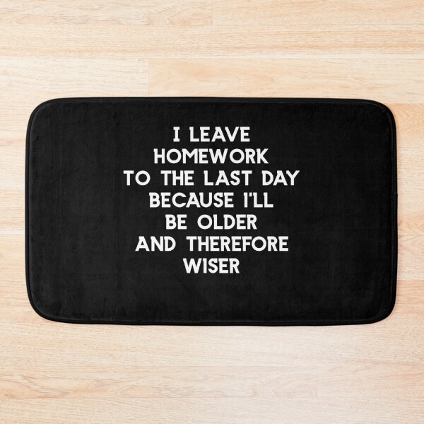 Item preview, Funny Homework Humor Saying for Teen Girls and Boys designed and sold by Akmloza.