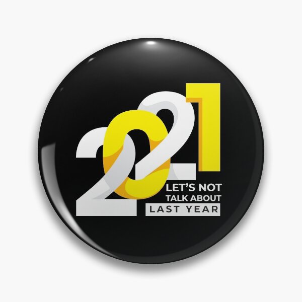 Item preview, 2021 LET'S NOT TALK ABOUT LAST YEAR designed and sold by HAIFAHARIS.