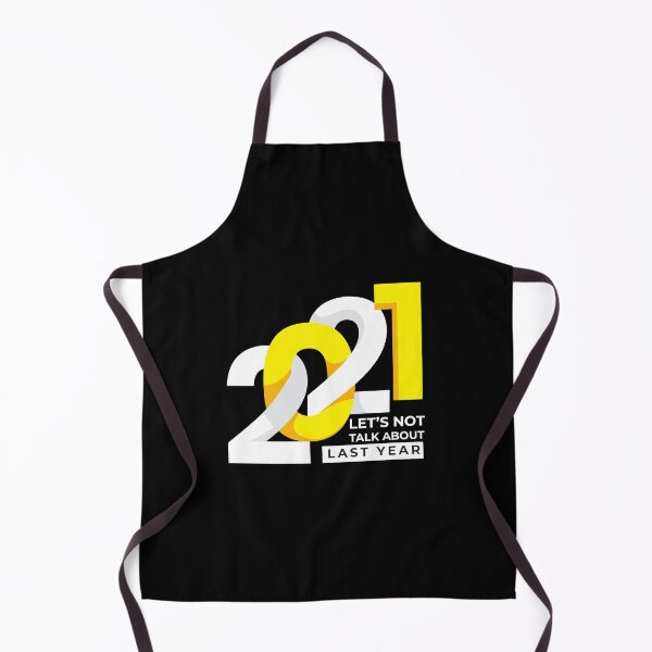 Item preview, 2021 LET'S NOT TALK ABOUT LAST YEAR designed and sold by HAIFAHARIS.