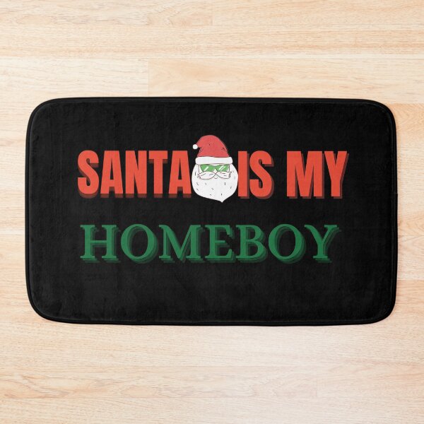 Item preview, Santa Is My Homeboy Funny Santa Claus designed and sold by The Full Cart.