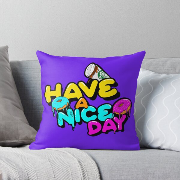 Item preview, HAVE A NICE DAY designed and sold by Aron-Badtrip.