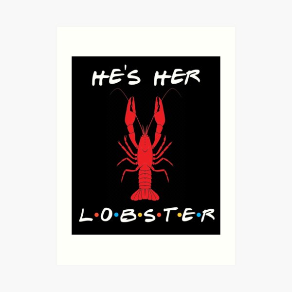 Hes Her Lobster Art Prints | Redbubble