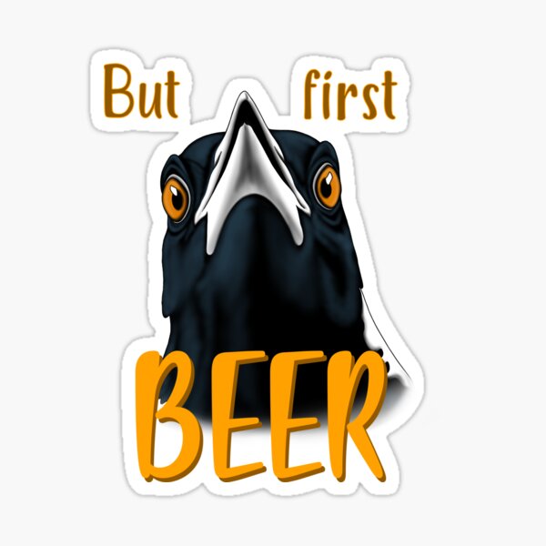 Item preview, 'But first, BEER', Magpie design designed and sold by Krystalkayart.