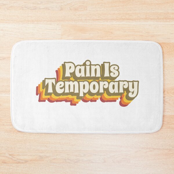 Item preview, Pain Is Temporary designed and sold by JaunzemsR.
