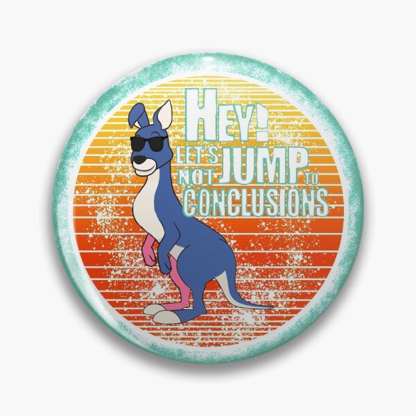 Item preview, Let's not jump to conclusions ... says the kangaroo:) designed and sold by CaptainWheels.