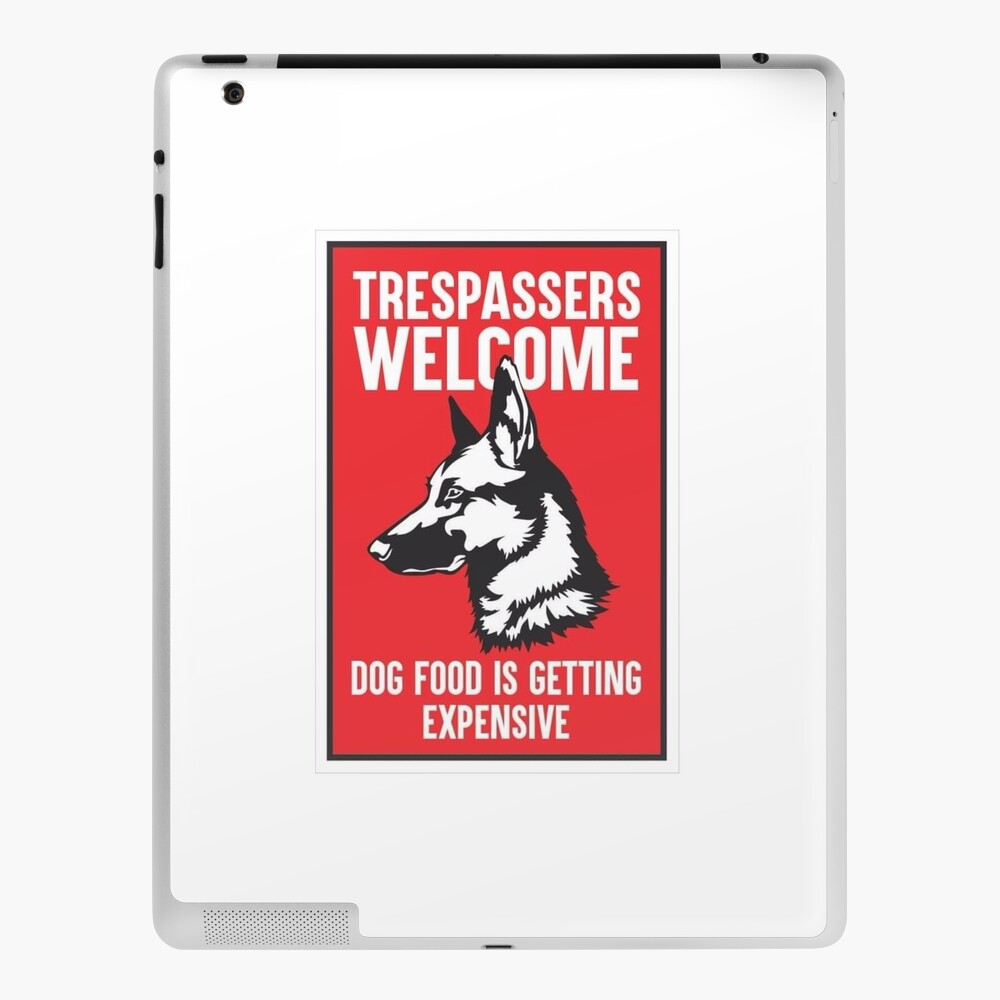 Trespassers welcome dog hot sale food is expensive