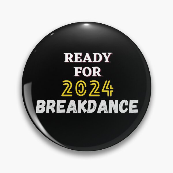 Item preview, "Ready For 2024 BREAKDANCE" designed and sold by Styler Design.