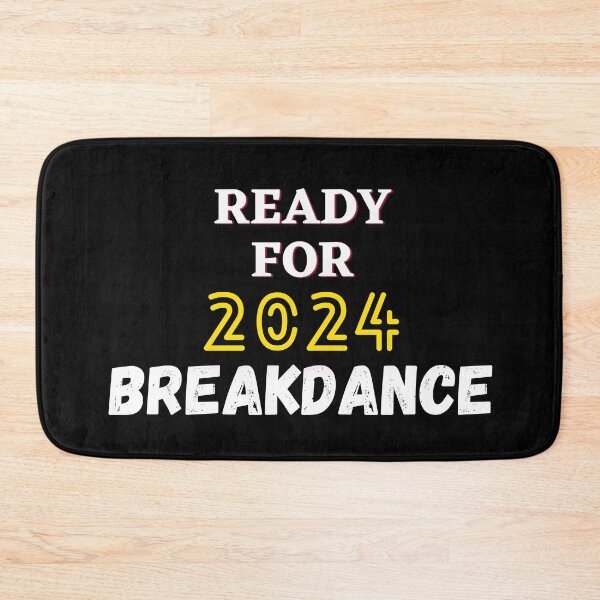 Item preview, "Ready For 2024 BREAKDANCE" designed and sold by Styler Design.
