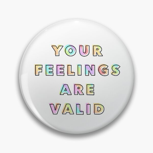 Item preview, Your feelings are valid  designed and sold by sarahhh264.