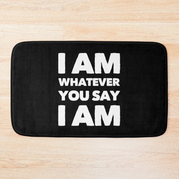 Item preview,  I Am Whatever You Say I Am  designed and sold by Artistive.