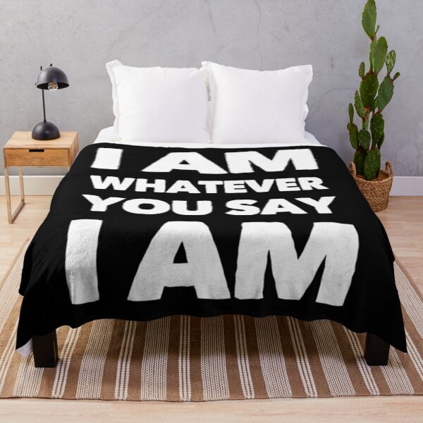 Item preview,  I Am Whatever You Say I Am  designed and sold by Artistive.