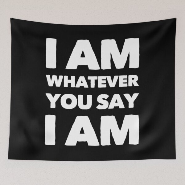 Item preview,  I Am Whatever You Say I Am  designed and sold by Artistive.