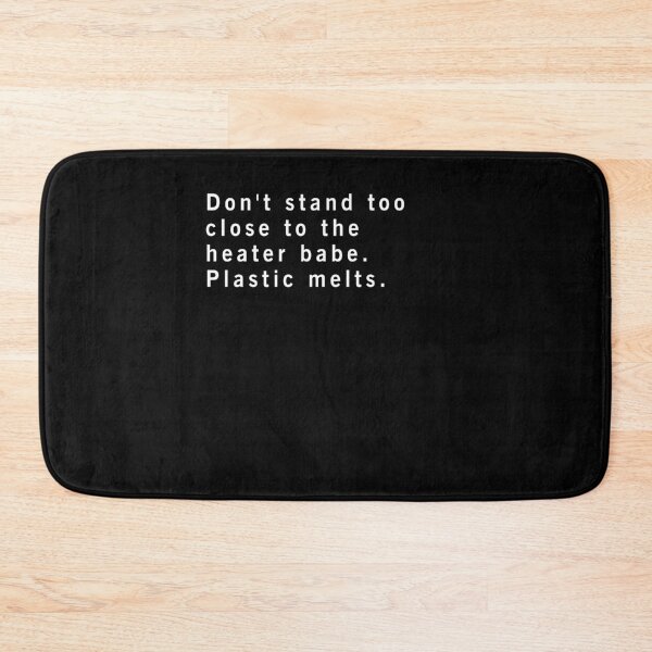 Item preview, Don't stand too close to the heater babe. Plastic melts. designed and sold by auradesign.