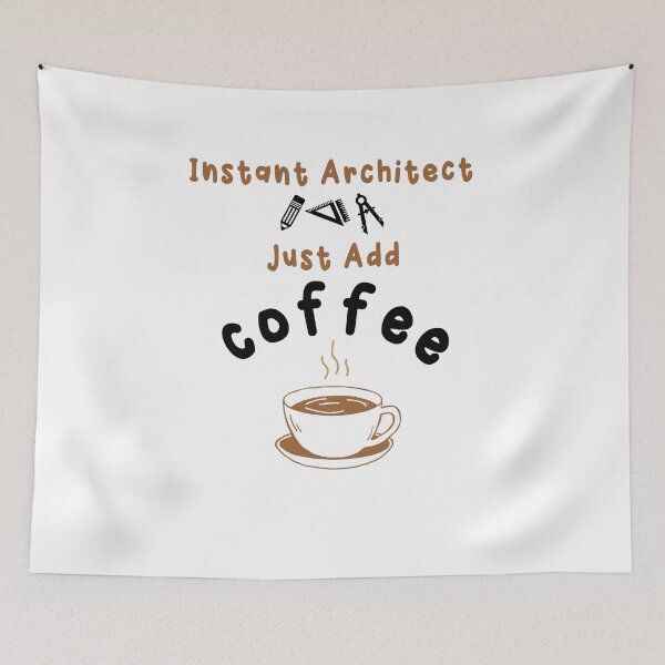 Item preview, Instant Architect, Just Add Coffee Funny Architecture  designed and sold by Stella Clue.