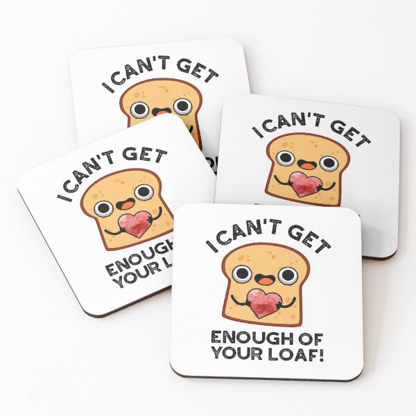 Item preview, I Can't Get Enough Of Your Loaf Funny Bread Puns  designed and sold by punnybone.