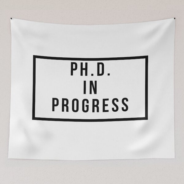 Item preview, PH.D. In Progress designed and sold by jpremiumdesigns.