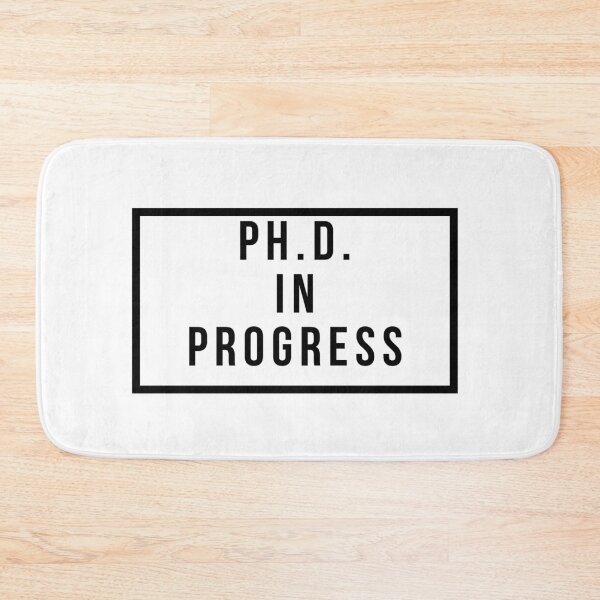 Item preview, PH.D. In Progress designed and sold by jpremiumdesigns.