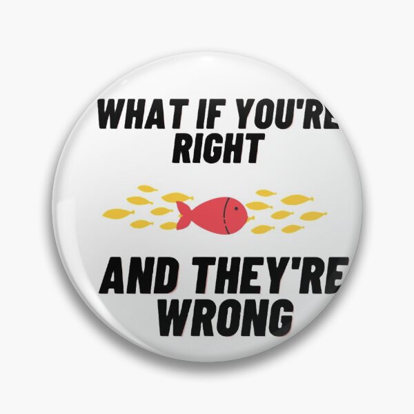 Item preview, what if you're right and they're wrong designed and sold by JocelynCrafts.