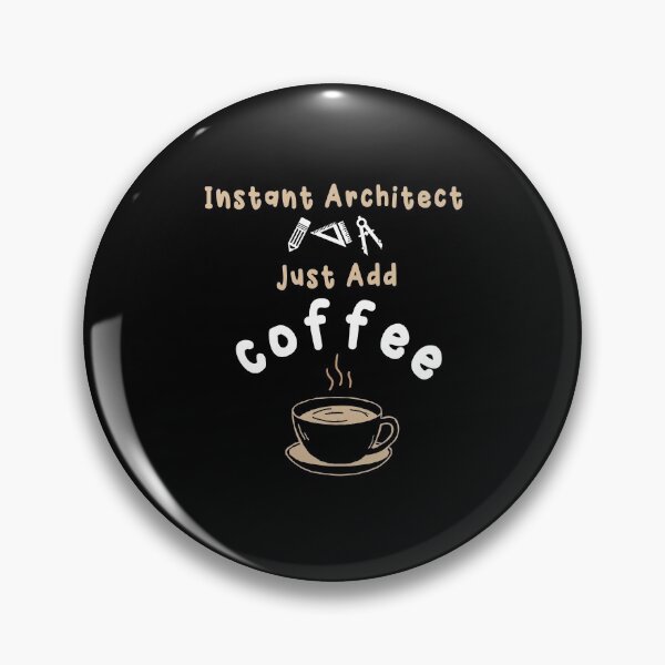 Item preview, Copy of Instant Architect, Just Add Coffee Funny Architecture  designed and sold by Stella Clue.