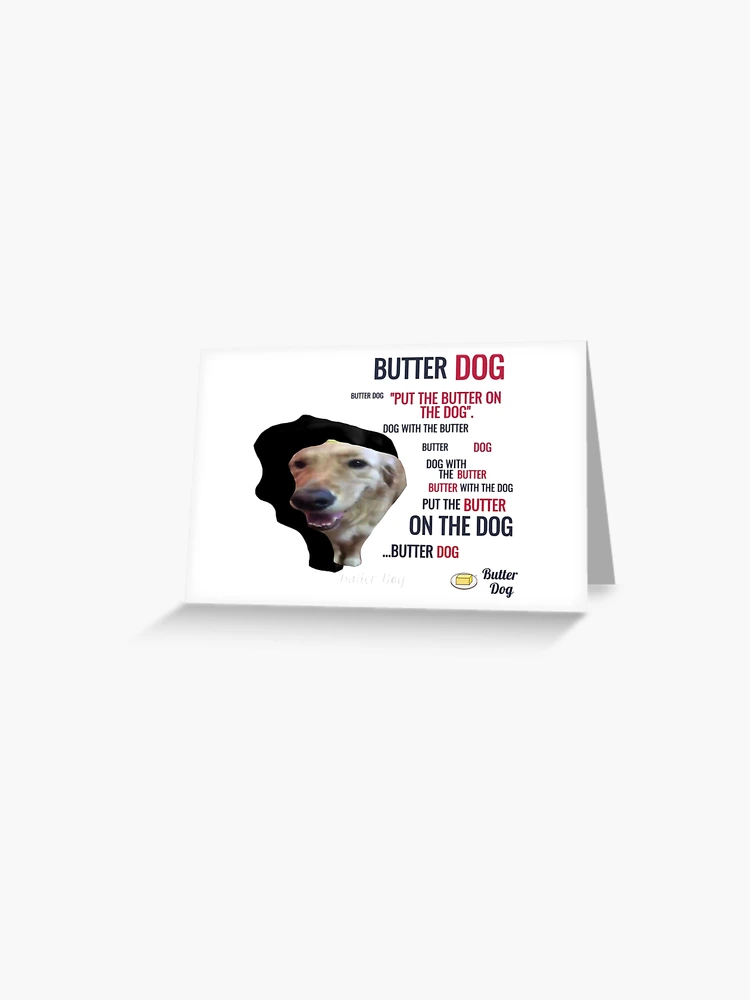 Butter Dog | Greeting Card