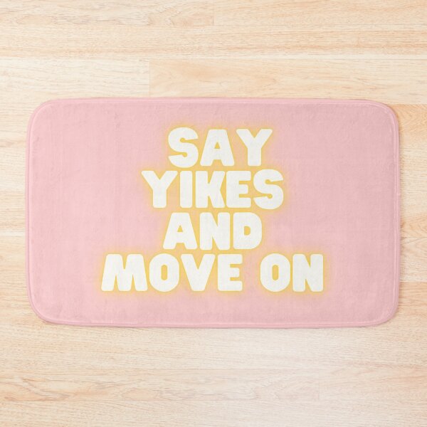 Item preview, SAY YIKES AND MOVE ON designed and sold by wilder-mind.