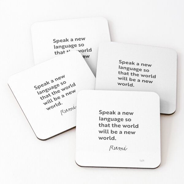 Item preview, Speak a ne language so that the world will be a new world. Rumi designed and sold by Ariana Mila -  Awesome quotes.