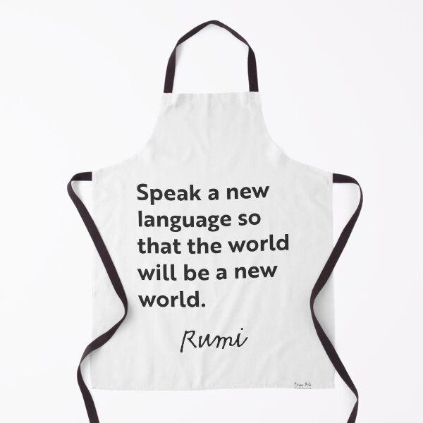 Item preview, Speak a ne language so that the world will be a new world. Rumi designed and sold by Ariana Mila - Awesome quotes.