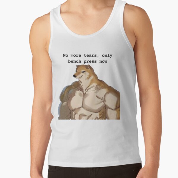 No more tears, only bench press now! Tank Top
