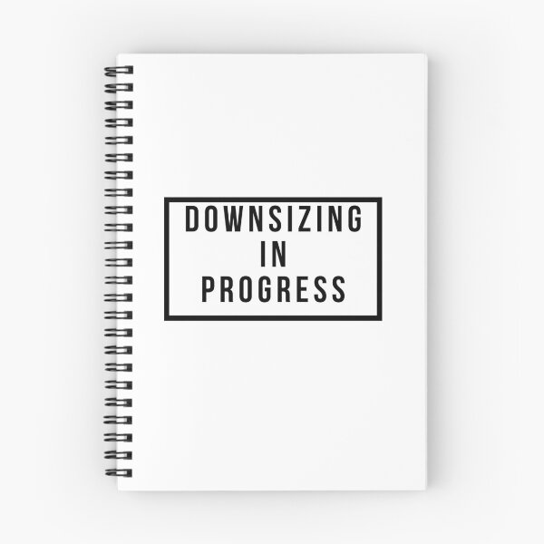 Item preview, Downsizing In Progress designed and sold by jpremiumdesigns.