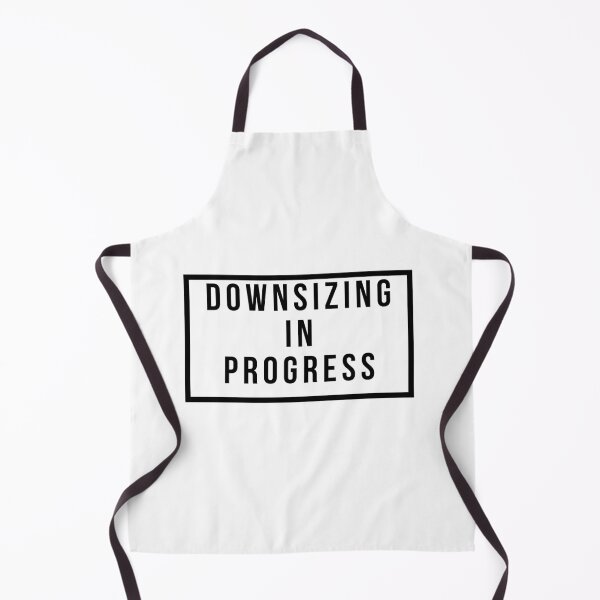 Item preview, Downsizing In Progress designed and sold by jpremiumdesigns.