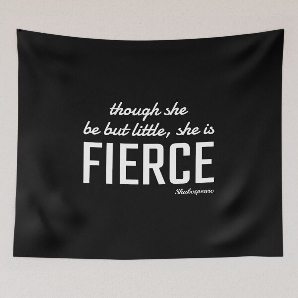 Item preview, Though she be but little she is fierce, Motivational, Shakespeare quote, Inspirational designed and sold by cyhdesign.
