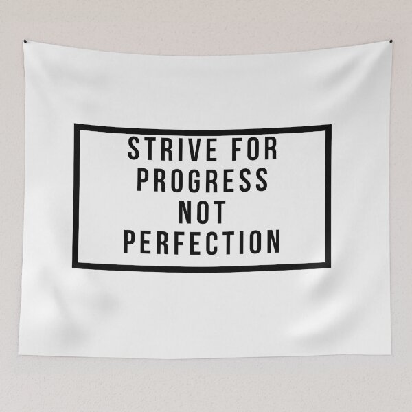Item preview, Strive For Progress Not Perfection designed and sold by jpremiumdesigns.