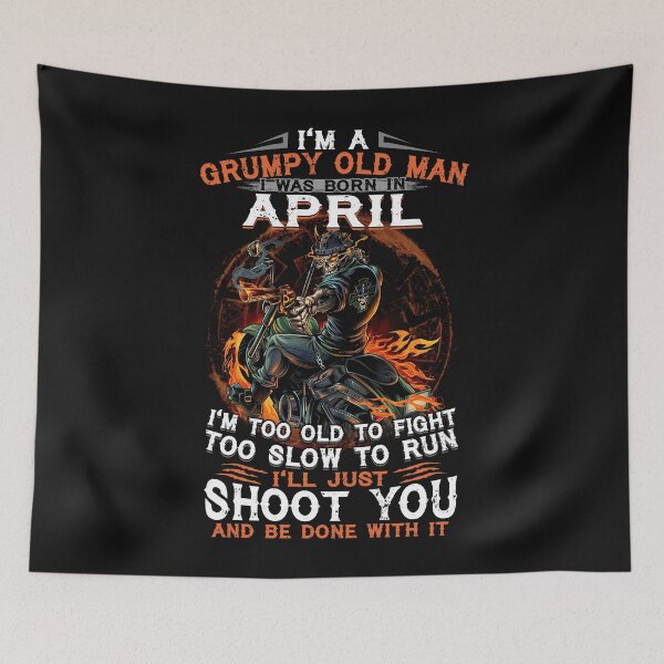 Item preview, I AM A GRUMPY OLD MAN I WAS BORN IN APRIL  designed and sold by AlexFLee.