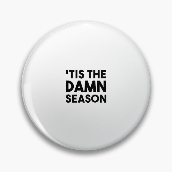 Item preview, 'Tis The Damn Season designed and sold by quoteedesigns.