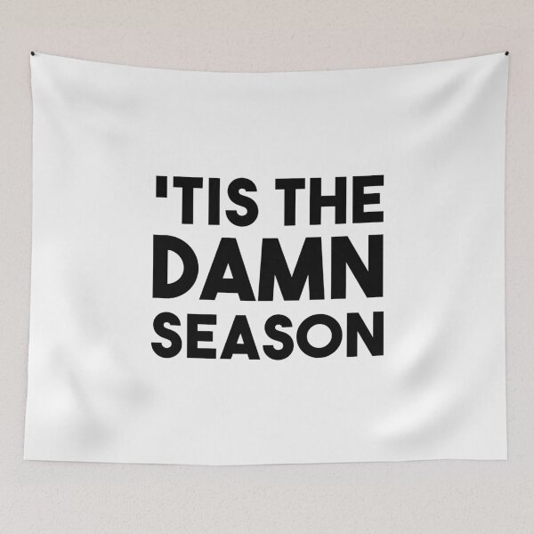 Item preview, 'Tis The Damn Season designed and sold by quoteedesigns.