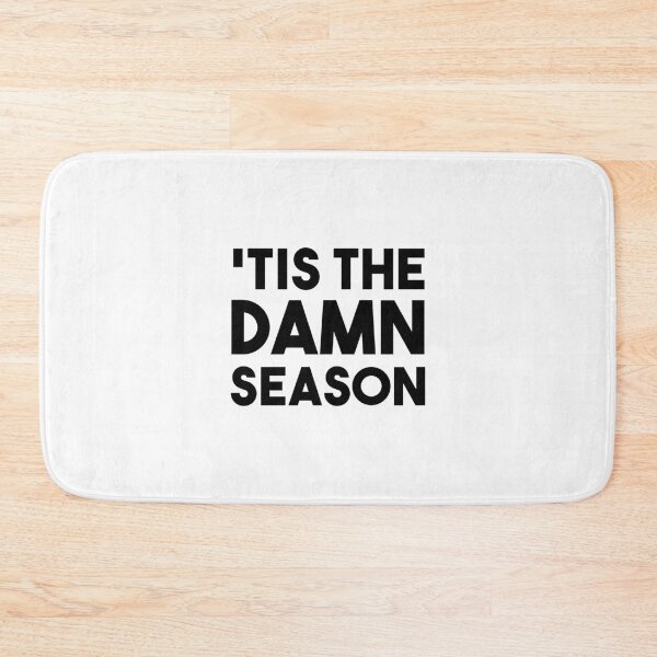 Item preview, 'Tis The Damn Season designed and sold by quoteedesigns.