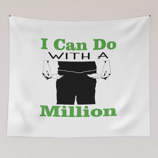 Item preview, I Can do with a Million designed and sold by Trace1234.