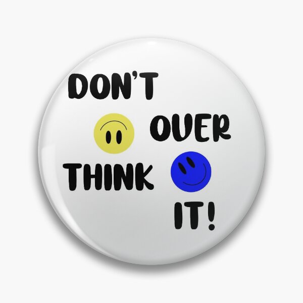 Item preview, Don’t over think it designed and sold by cherrybombrb.