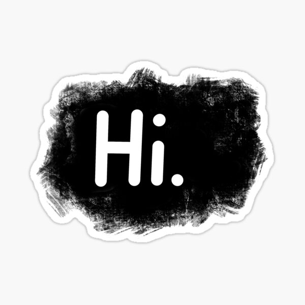 Item preview, Hi Sticker designed and sold by Jackylegz.