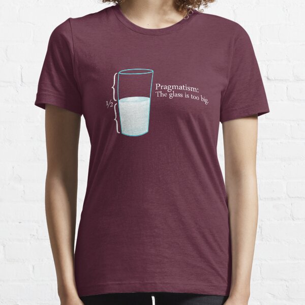 Pragmatism Essential T-Shirt