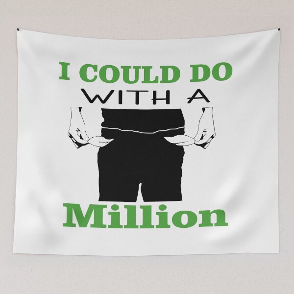 Item preview, I Could Do With a Million designed and sold by Trace1234.