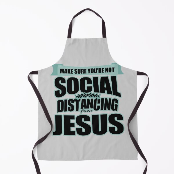 Item preview, MAKE SURE YOU'RE NOT SOCIAL DISTANCING FROM JESUS designed and sold by Cr1sV.